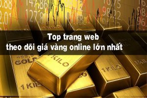 Những trang web giá vàng uy tín tại Việt Nam