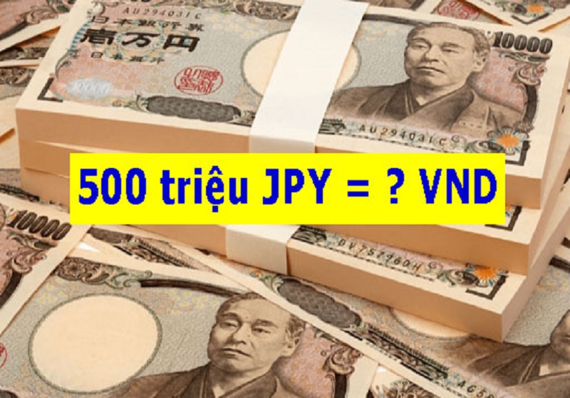 500 triệu yên bằng bao nhiêu tiền Việt
